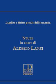 Libro "Legalità e diritto penale dell'economia. Studi in onore di Alessio Lanzi"